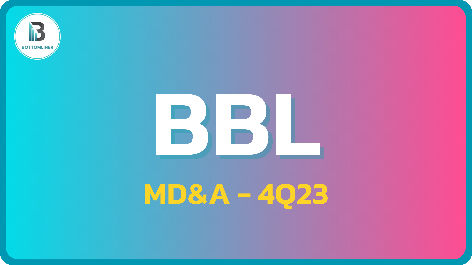 BBL 4Q23: สรุป MD&A