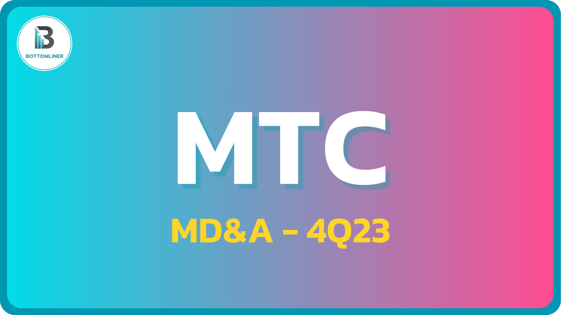 MTC 4Q23: สรุป MD&A