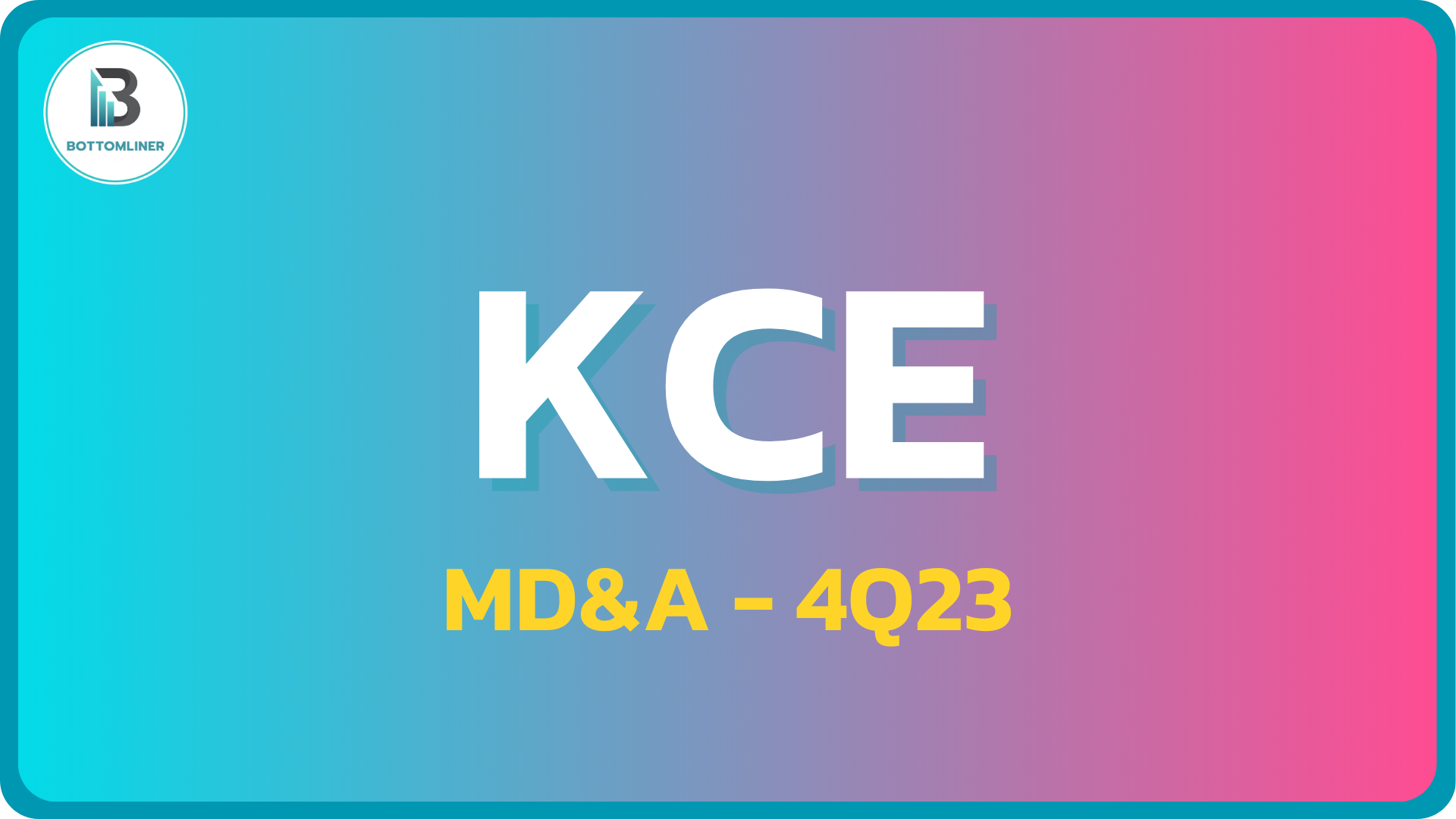 KCE 4Q23: สรุป MD&A