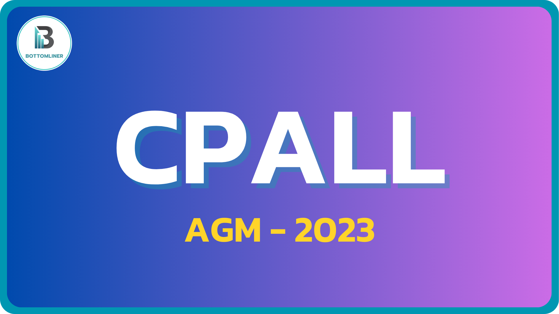 CPALL สรุปประชุม AGM ปี 2023