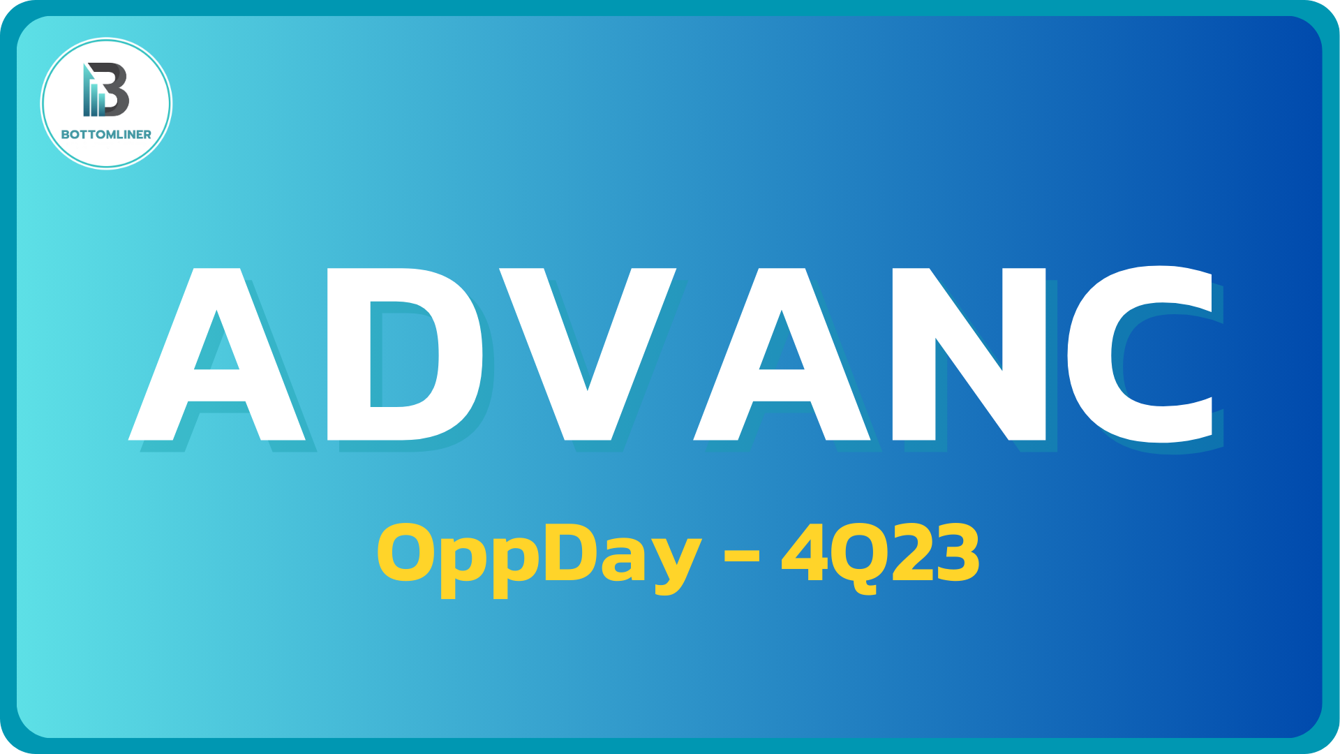 ADVANC 4Q23: สรุป OppDay